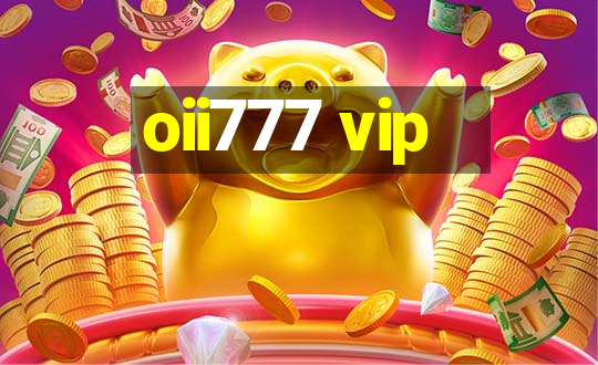 oii777 vip