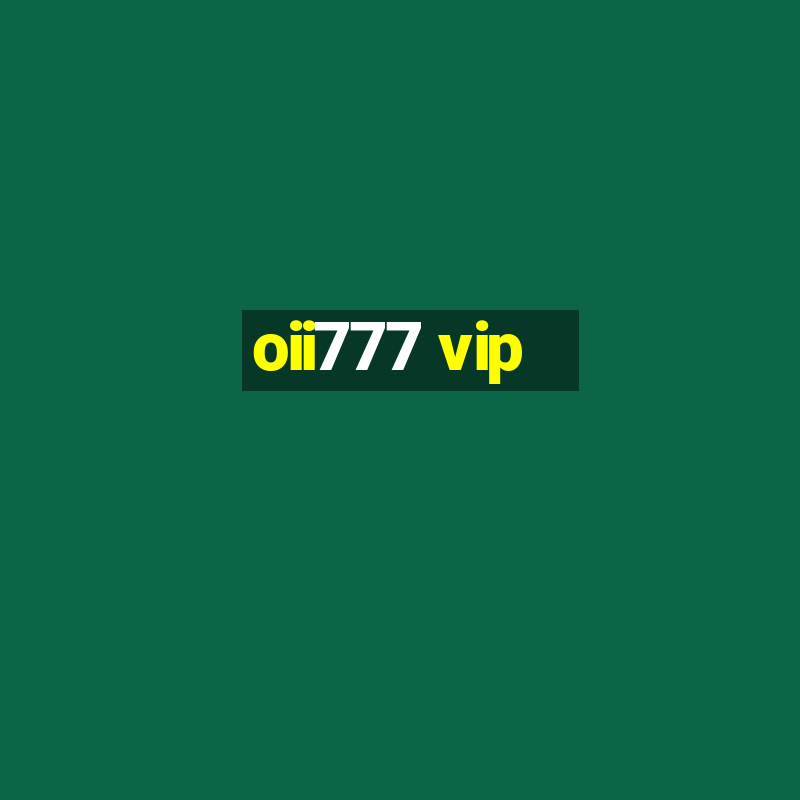 oii777 vip