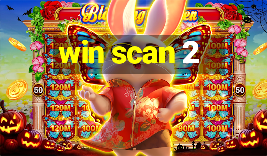 win scan 2