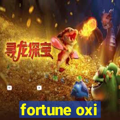 fortune oxi