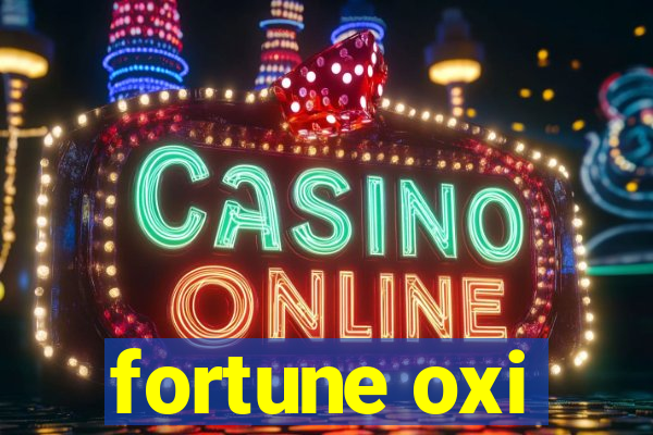 fortune oxi