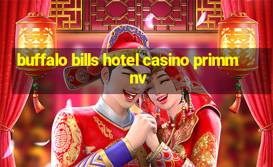 buffalo bills hotel casino primm nv