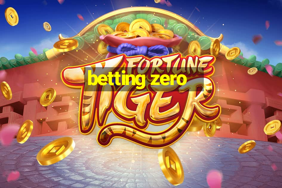 betting zero