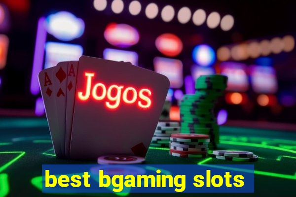 best bgaming slots