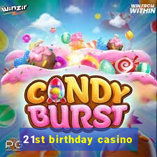 21st birthday casino