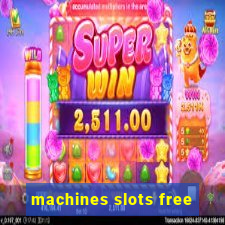 machines slots free