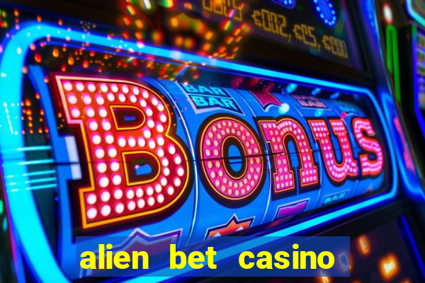 alien bet casino no deposit bonus