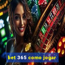 bet 365 como jogar