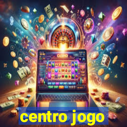 centro jogo