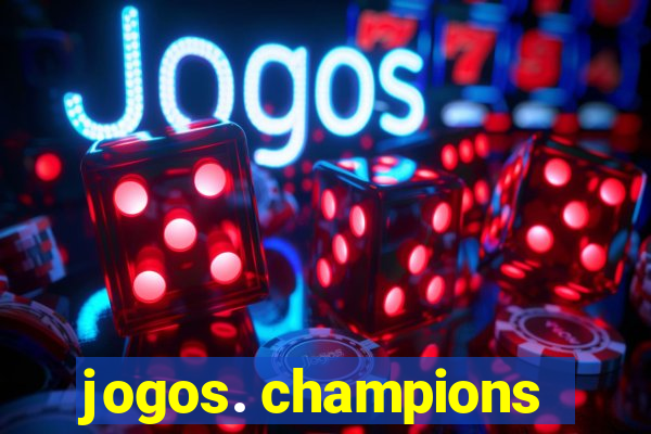 jogos. champions