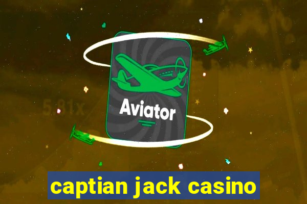 captian jack casino