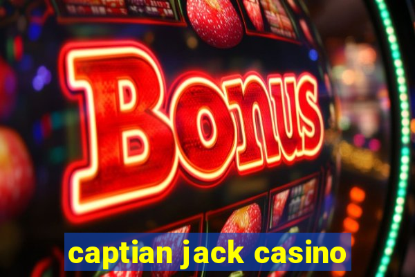 captian jack casino