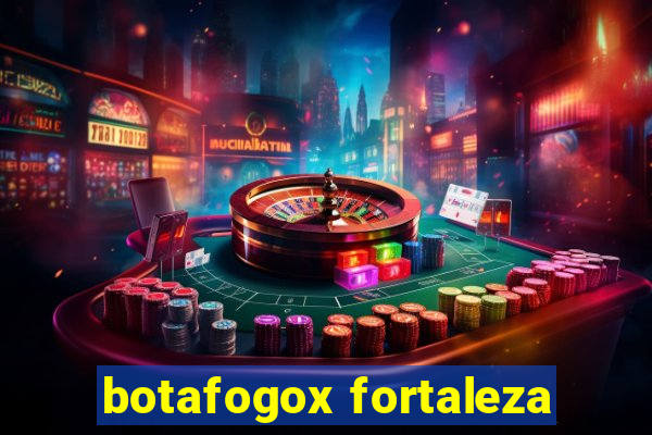 botafogox fortaleza