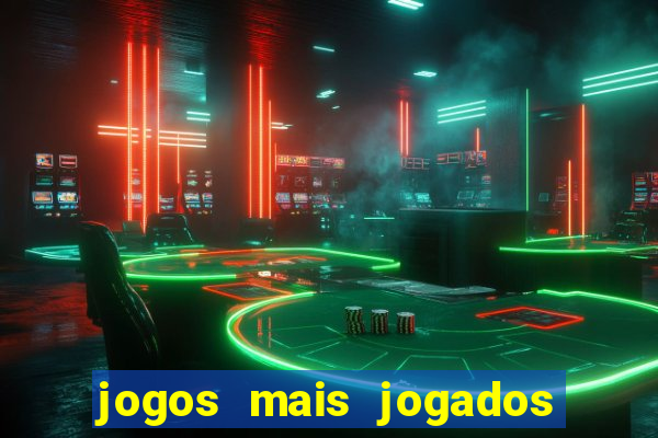 jogos mais jogados no mundo online