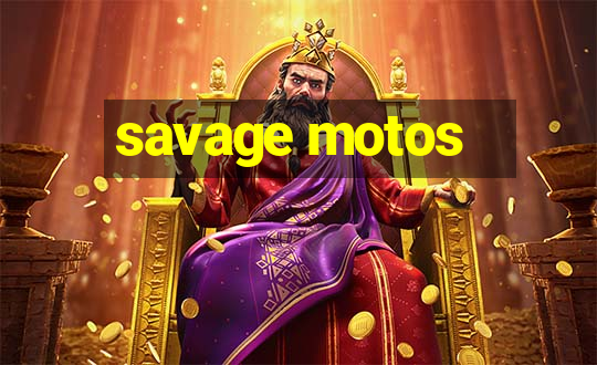 savage motos