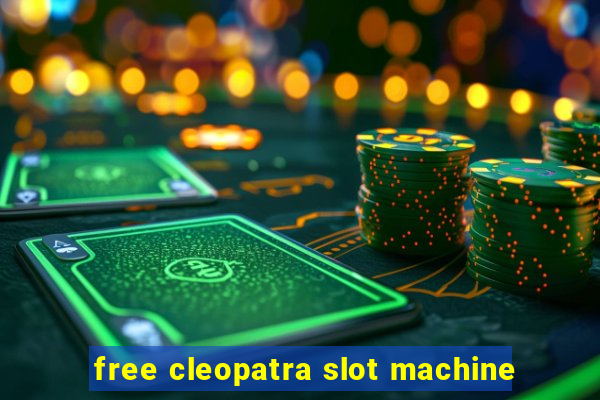 free cleopatra slot machine