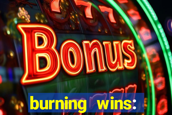 burning wins: classic 5 lines slot recension