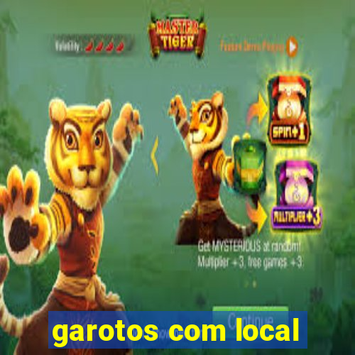 garotos com local