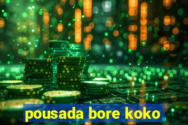 pousada bore koko