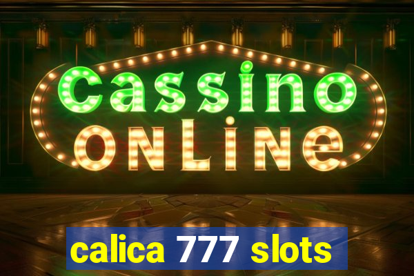 calica 777 slots