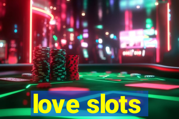 love slots