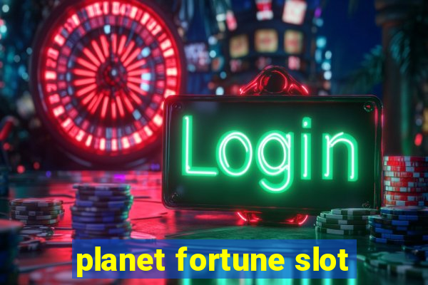 planet fortune slot