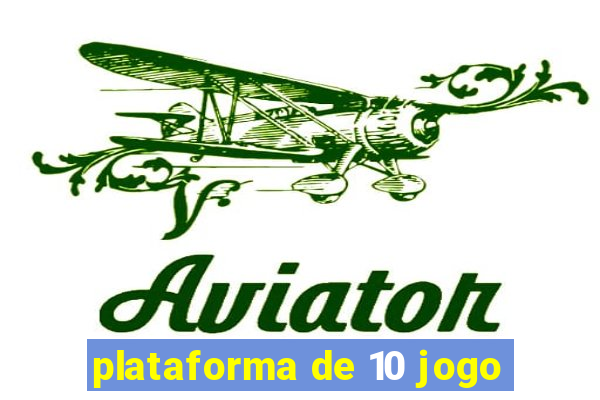 plataforma de 10 jogo