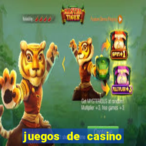 juegos de casino dinero real