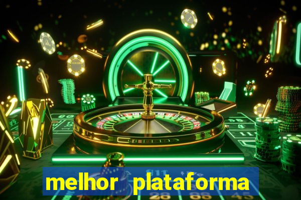 melhor plataforma de jogo do tigre