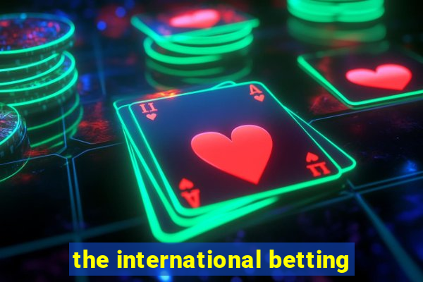 the international betting