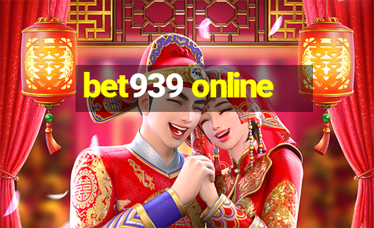 bet939 online