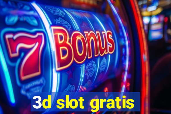 3d slot gratis