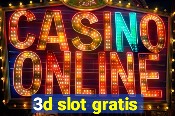 3d slot gratis