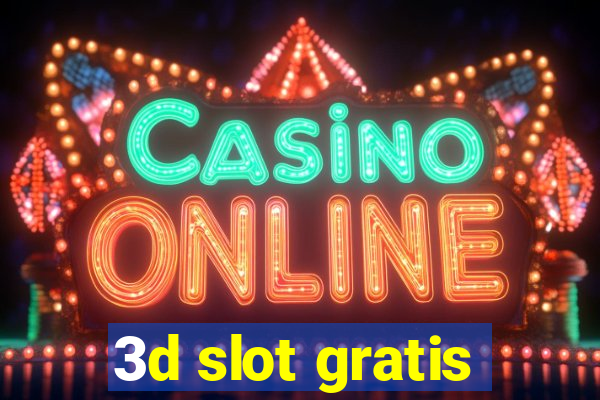 3d slot gratis