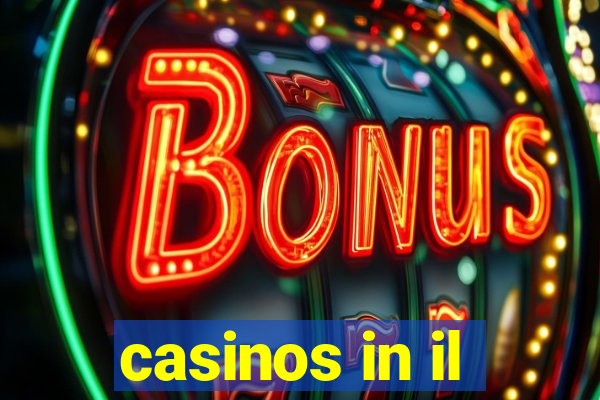 casinos in il