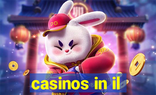 casinos in il