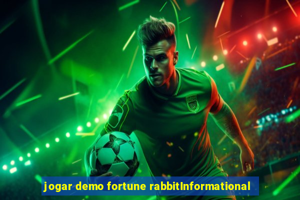 jogar demo fortune rabbitInformational