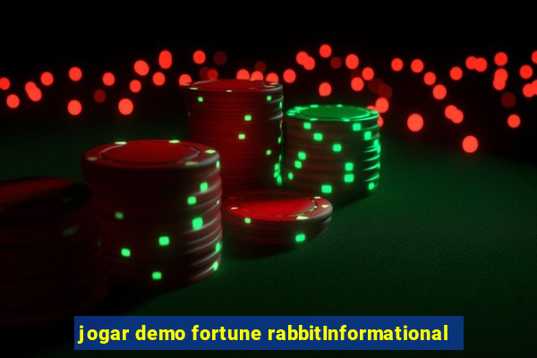 jogar demo fortune rabbitInformational