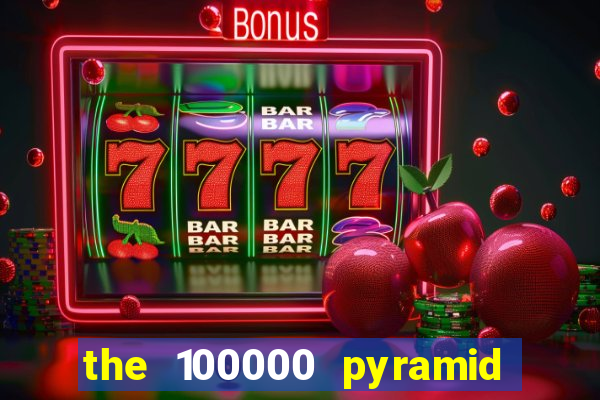 the 100000 pyramid slot review