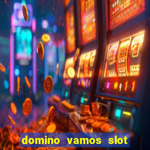 domino vamos slot crash póker