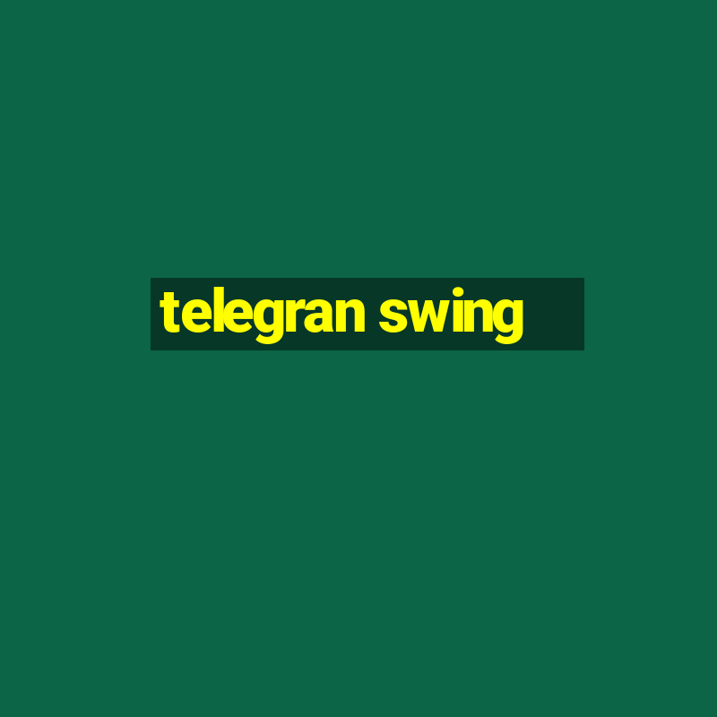 telegran swing