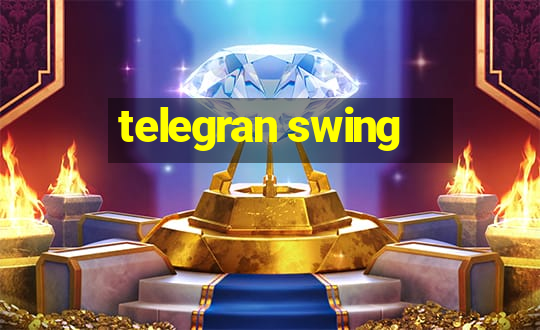 telegran swing