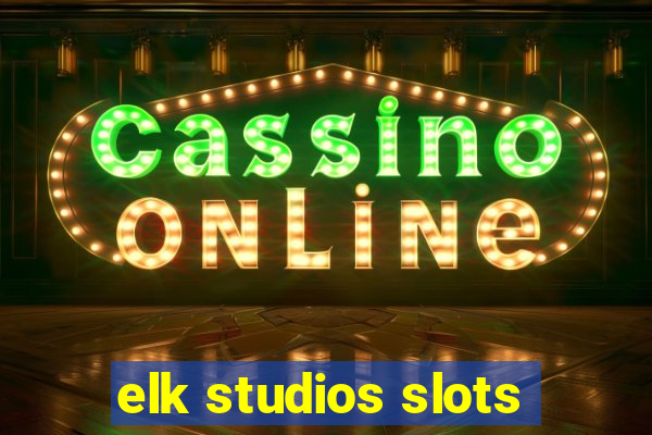 elk studios slots