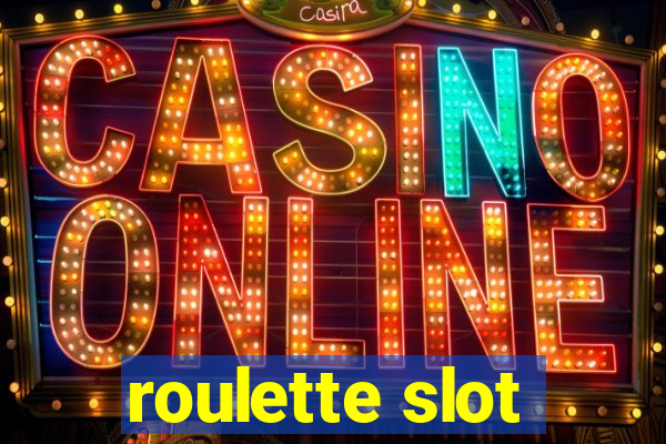 roulette slot