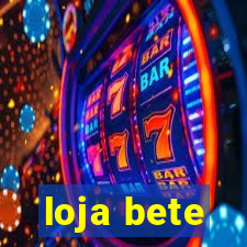 loja bete