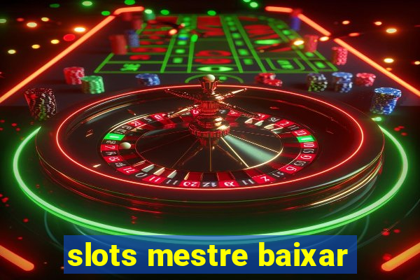 slots mestre baixar