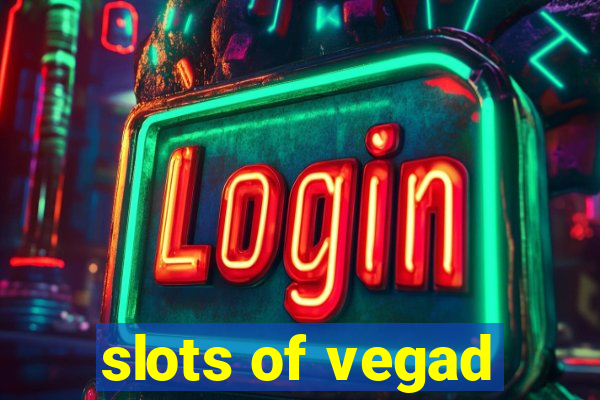 slots of vegad