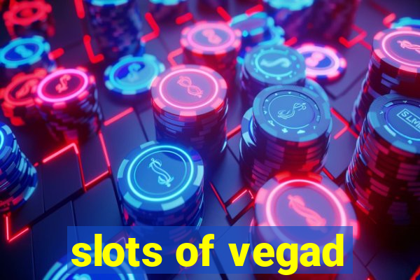 slots of vegad