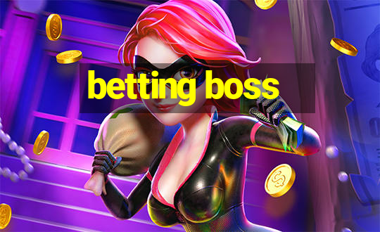 betting boss