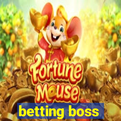 betting boss